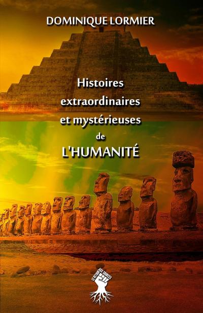Histoires extraordinaires et mystérieuses de l’humanité