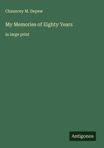 My Memories of Eighty Years