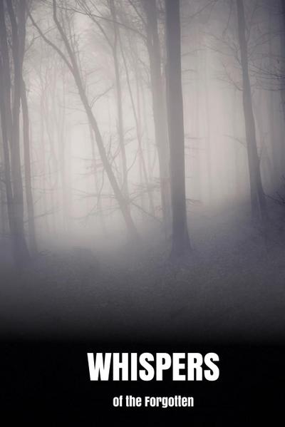 Whispers of the Forgotten