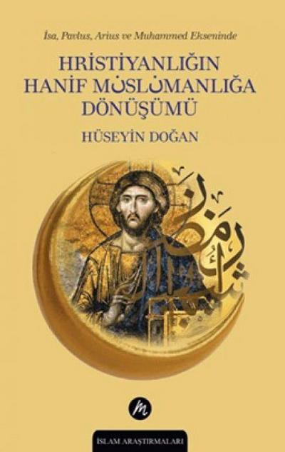Hristiyanligin Hanif Müslümanliga Dönüsümü