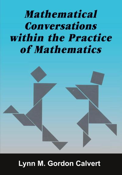 Mathematical Conversations within the Practice of Mathematics