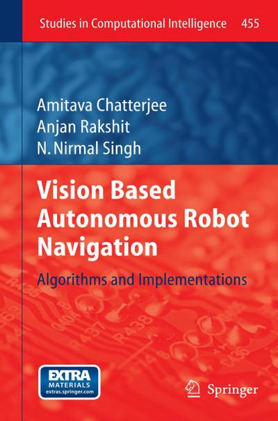 Vision Based Autonomous Robot Navigation