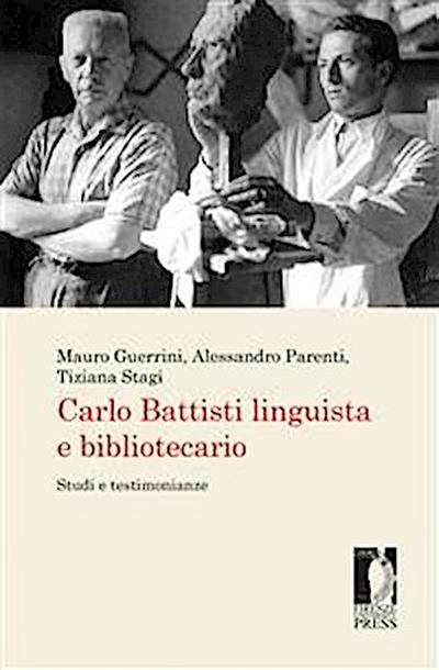 Carlo Battisti linguista e bibliotecario