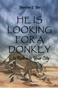 He Is Looking For A Donkey