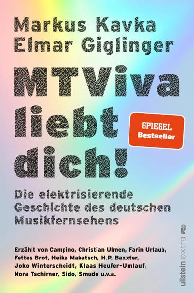 MTViva liebt dich!: Die elektrisierende Geschichte des deutschen Musikfernsehens | Die unterhaltsamen Geschichten berühmter Musiker und Moderatoren - vor und hinter der Kamera