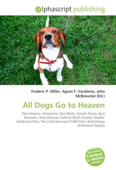 All Dogs Go to Heaven - Frederic P. Miller