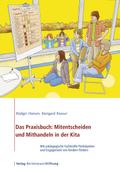 Das Praxisbuch: Mitentscheiden und Mithandeln in der Kita