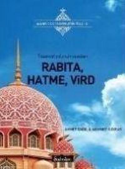 Rabita, Hatma, Vird; Tasavvuf Yolunun Esaslari