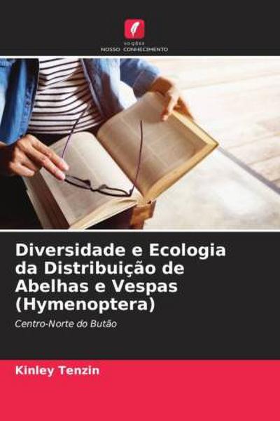 Diversidade e Ecologia da Distribuição de Abelhas e Vespas (Hymenoptera)