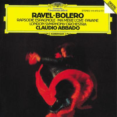 Ravel: Boléro, Ma Mère l’Oye, Rapsodie espagnole, Pavane pour une infante défunte