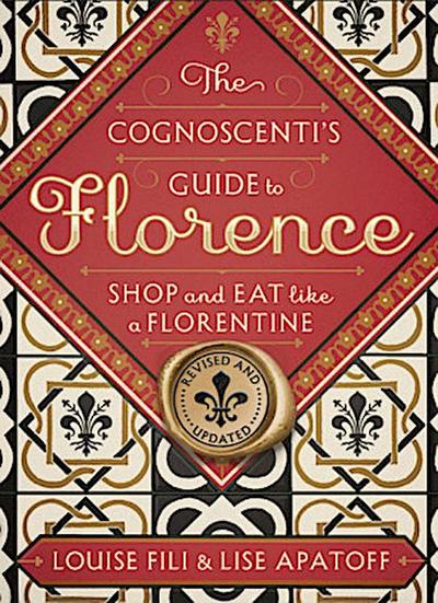 The Cognoscenti’s Guide to Florence