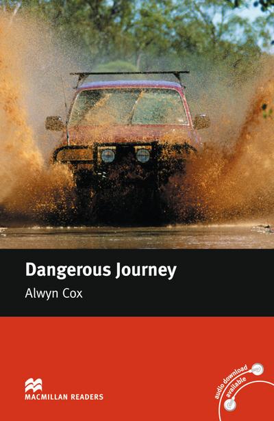 Dangerous Journey: Lektüre (ohne Audio-CD) (Macmillan Readers)