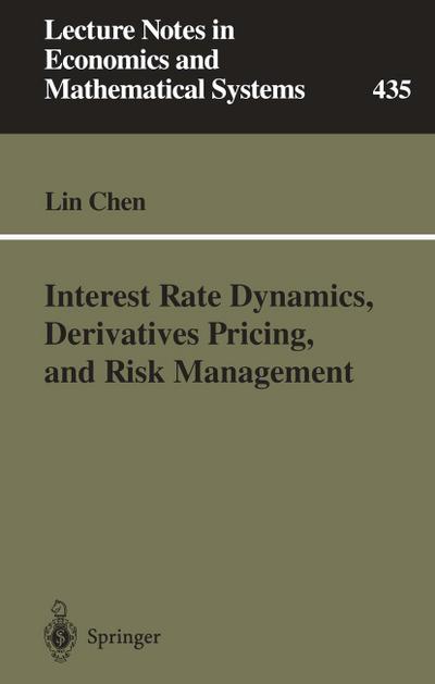 Interest Rate Dynamics, Derivatives Pricing, and Risk Management