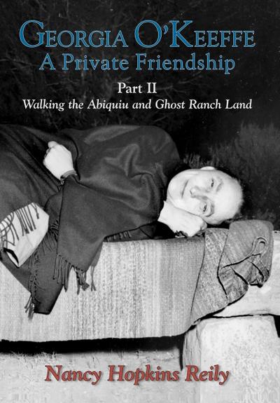 Georgia O’Keeffe, A Private Friendship, Part II
