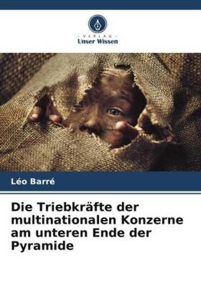 Die Triebkräfte der multinationalen Konzerne am unteren Ende der Pyramide