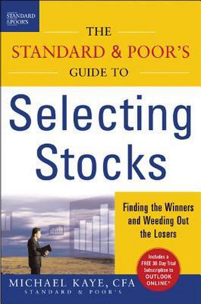 The Standard & Poor’s Guide to Selecting Stocks