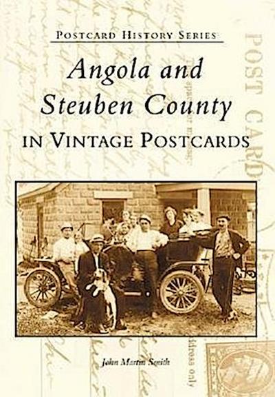 Angola and Steuben County in Vintage Postcards