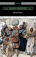 Harriet Tubman: The Moses of Her People