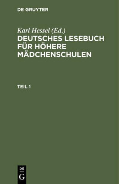 Deutsches Lesebuch für höhere Mädchenschulen. Teil 1