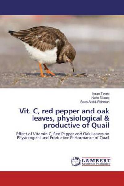 Vit. C, red pepper and oak leaves, physiological & productive of Quail
