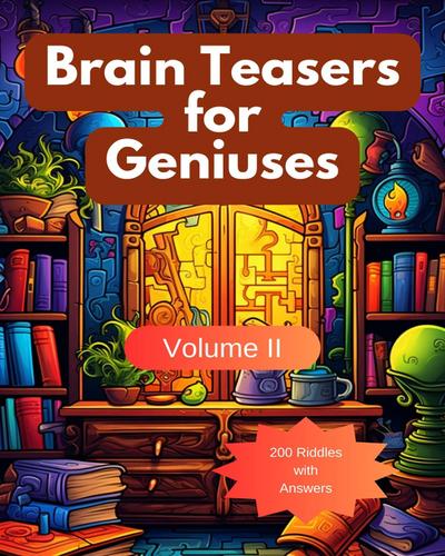 Brain Teasers for Geniuses