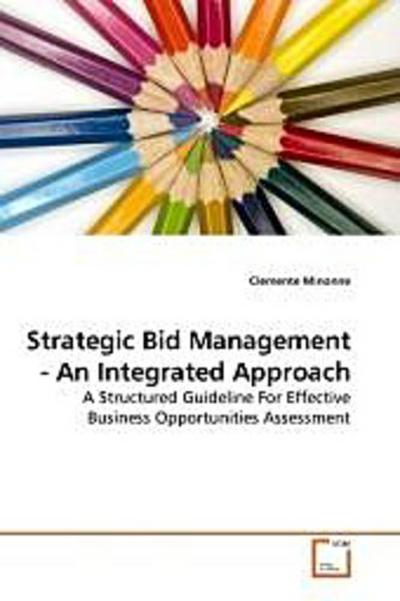 Strategic Bid Management - An Integrated Approach