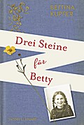 Drei Steine für Betty