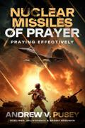Nuclear Missiles of Prayer
