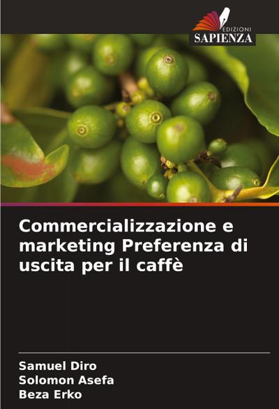 Commercializzazione e marketing Preferenza di uscita per il caffè
