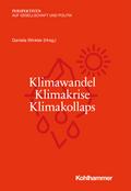 Klimawandel - Klimakrise - Klimakollaps
