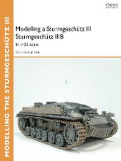 Modelling a Sturmgeschütz III Sturmgeschütz IIIB