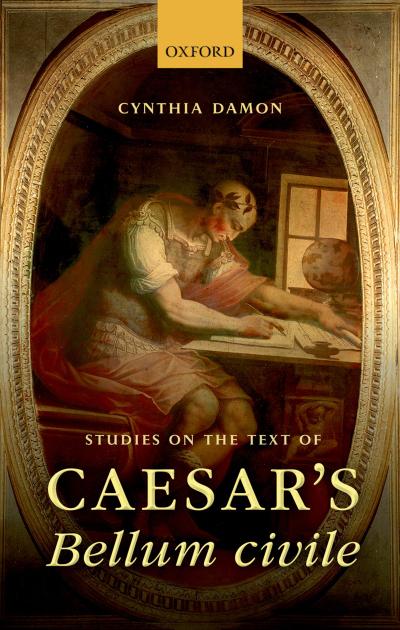 Studies on the Text of Caesar’s Bellum civile