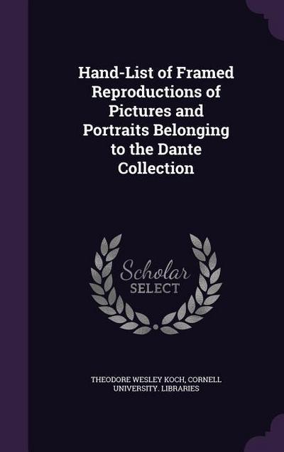Hand-List of Framed Reproductions of Pictures and Portraits Belonging to the Dante Collection
