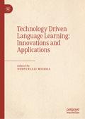 Technology Driven Language Learning: Innovations and Applications