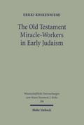 The Old Testament Miracle-Workers in Early Judaism