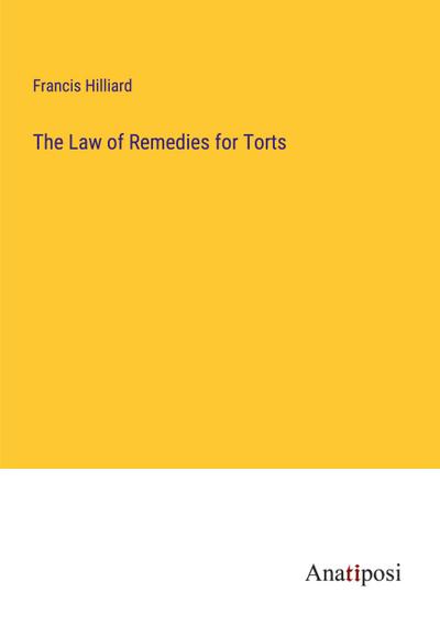 The Law of Remedies for Torts