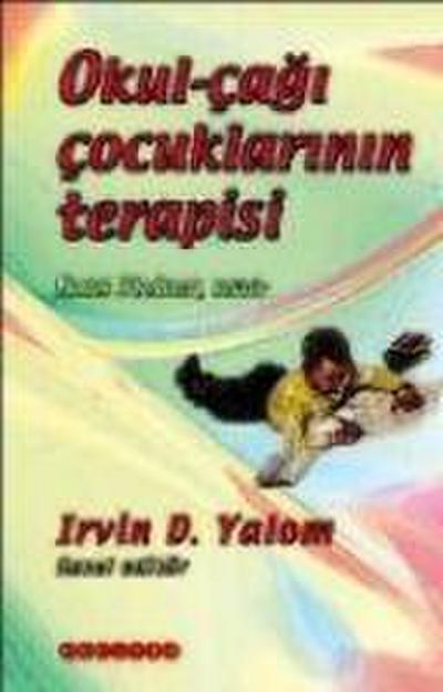 D. Yalom, I: Okul Cagi Cocuklarinin Terapisi