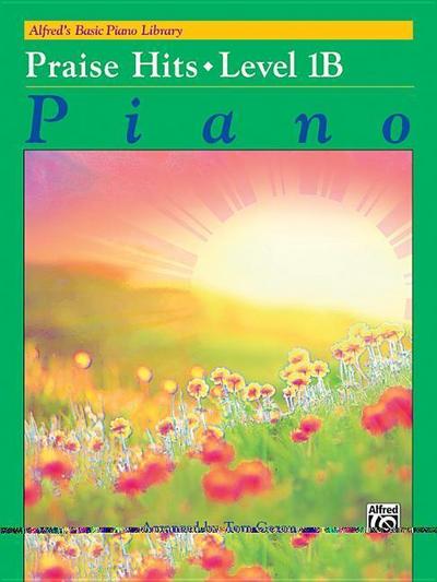 Alfred’s Basic Piano Library Praise Hits, Bk 1b