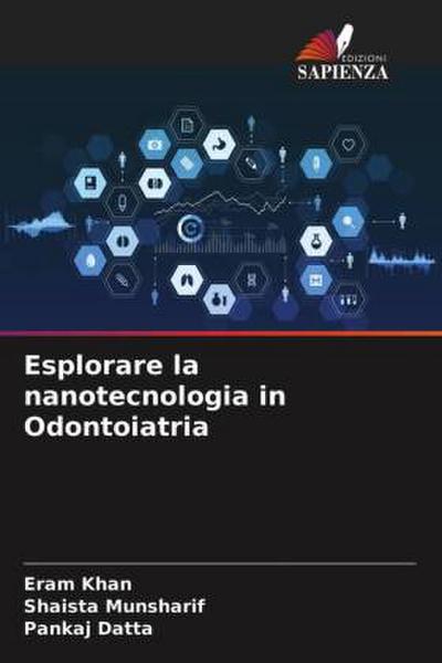 Esplorare la nanotecnologia in Odontoiatria