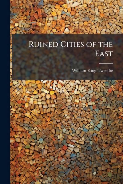 Ruined Cities of the East