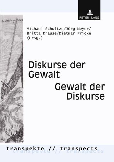 Diskurse der Gewalt - Gewalt der Diskurse
