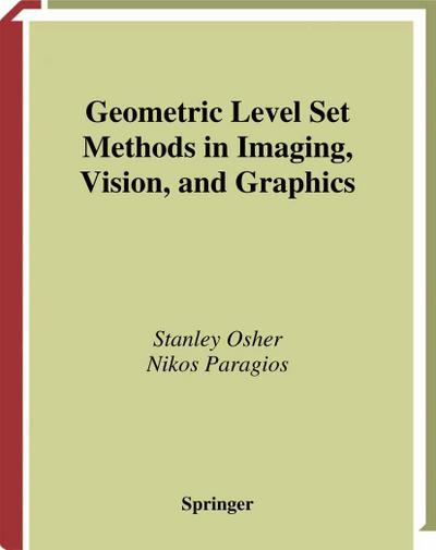 Geometric Level Set Methods in Imaging, Vision, and Graphics