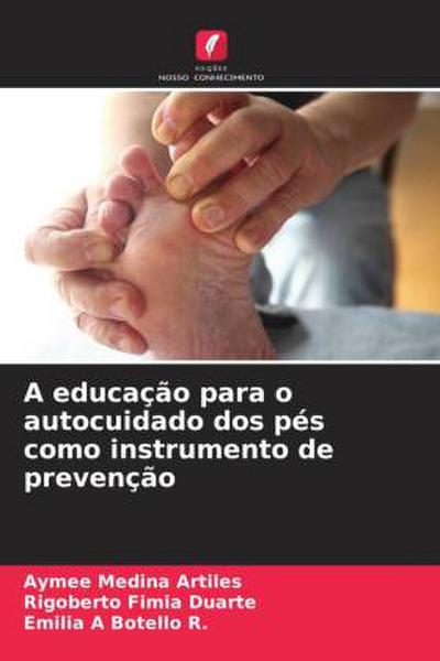 A educação para o autocuidado dos pés como instrumento de prevenção