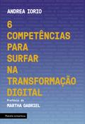 6 competências para surfar na transformação digital