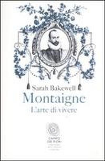 Montaigne. L’arte di vivere