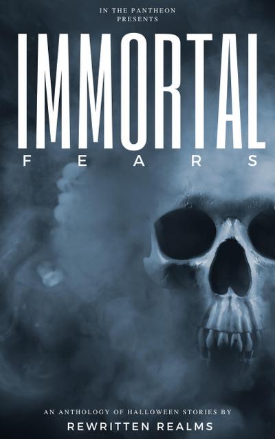 Immortal Fears