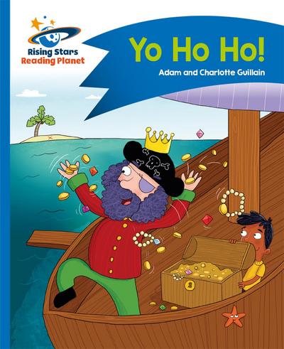 Guillain, A: Reading Planet - Yo Ho Ho! - Blue: Comet Street