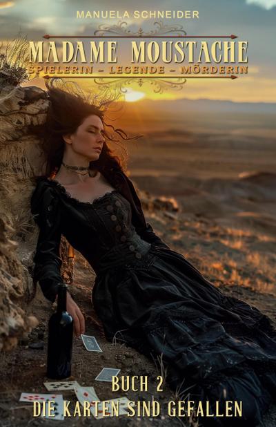 Madame Moustache - Spielerin - Legende - Mörderin Buch 2