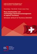 Neue Arbeitswelten und nachhaltiges Destinationsmanagement im alpinen Tourismus