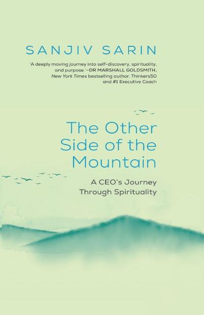 The Other Side of the Mountain - A CEO’s Journey Through Spirituality